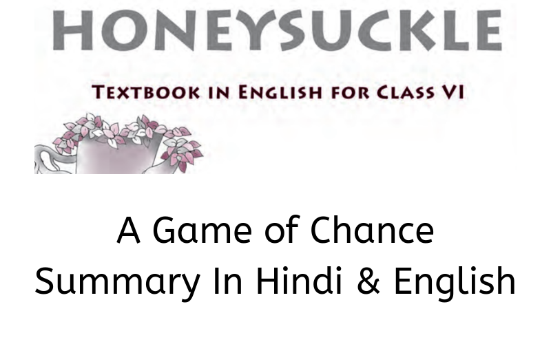 A-Game-of-Chance-Summary-Class-6-English
