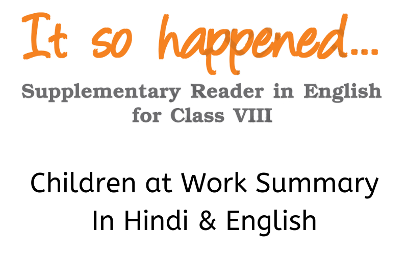 Children-at-Work-Summary-Class-8-English