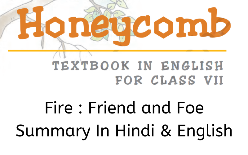 Fire-Friend-and-Foe-Summary-Class-7-English