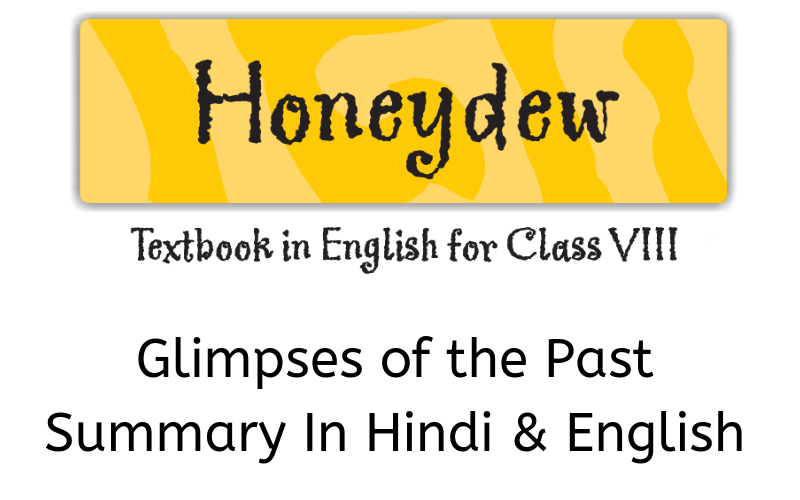 Glimpses-of-the-Past-Summary-Class-8-English