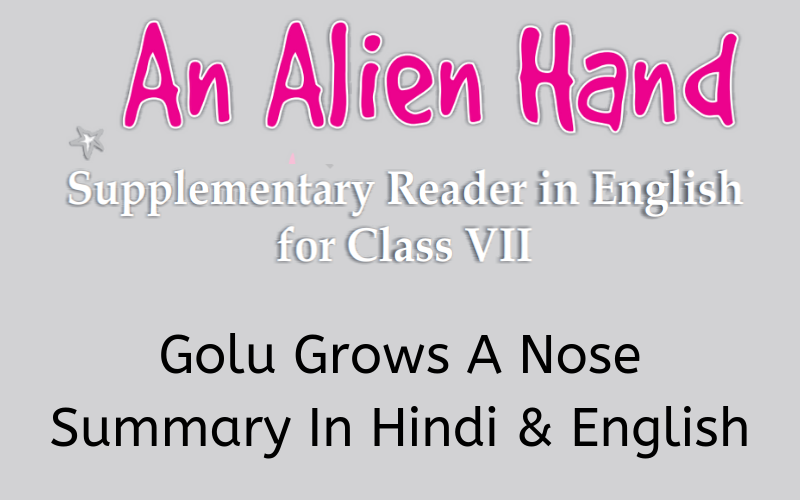 Golu-Grows-A-Nose-Summary-Class-7-English