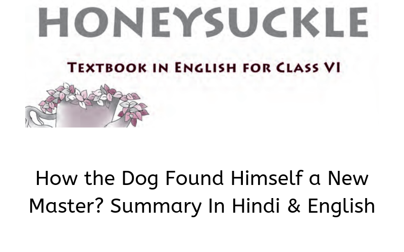 How the Dog Found Himself a New Master Summary Class 6 English