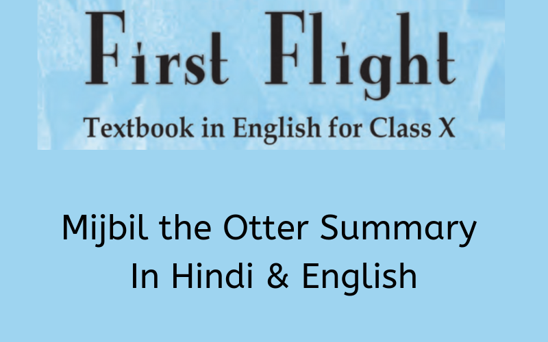 Mijbil-the-Otter-Summary-Class-10-English