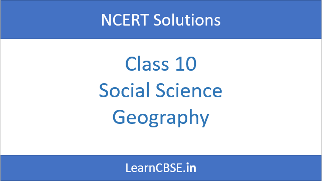 NCERT-Solutions-for-Class-10-Social-Science-Geography
