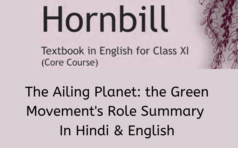 The-Ailing-Planet-the-Green-Movements-Role-Summary-Class-11-English