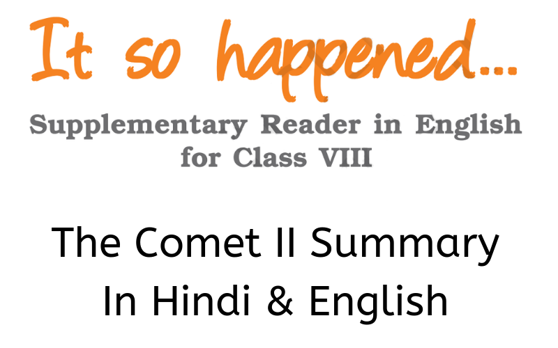 The-Comet-II-Summary-Class-8-English