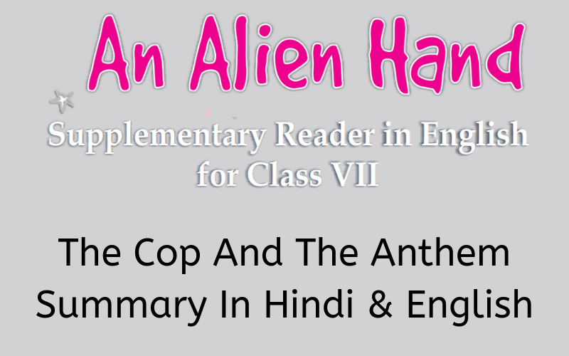 The-Cop-And-The-Anthem-Summary-Class-7-English
