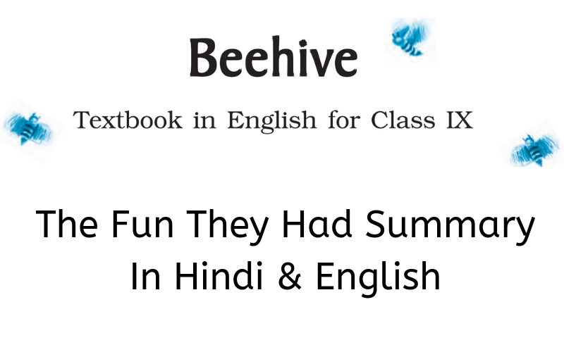 The-Fun-They-Had-Summary-Class-9-English