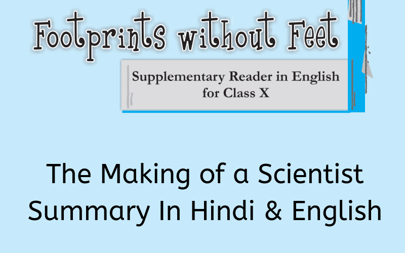 The-Making-of-a-Scientist-Summary-Class-10-English