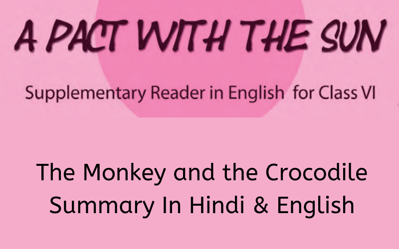 The Monkey and the Crocodile Summary Class 6 English