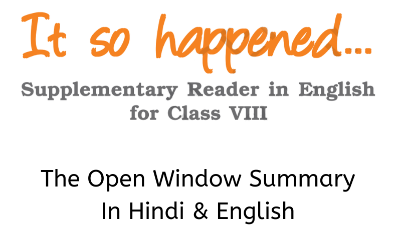 The-Open-Window-Summary-Class-8-English