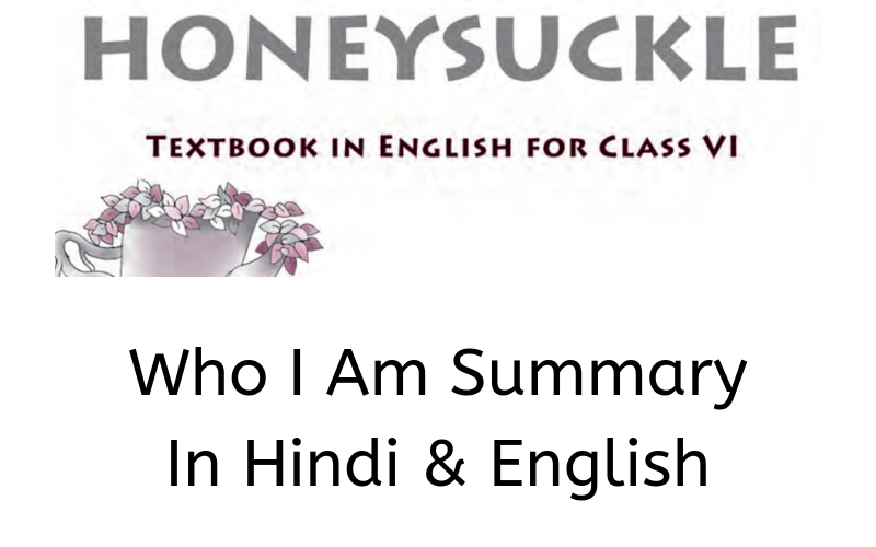 Who-I-Am-Summary-Class-6-English